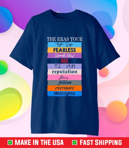 The Eras Tour Taylor Swift Fearless Speak Now Red Ts 1989 Reputation T-Shirt