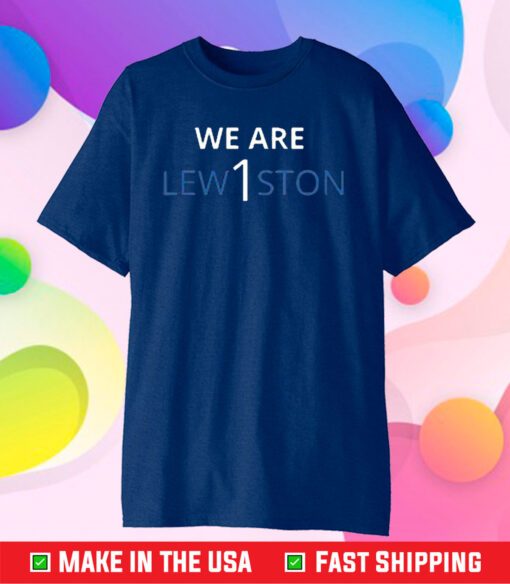 We Are Lew1ston Shirt