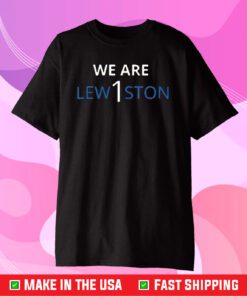 We Are Lew1ston Shirt