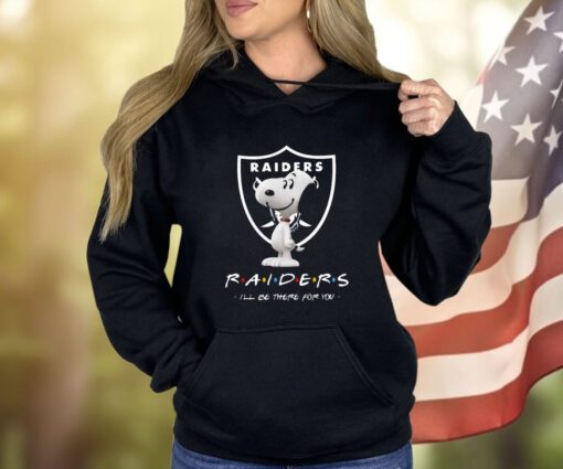 Raiders Friends Ill Be There For You Hoodie Shirt