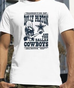 Thanksgiving Day Dolly Parton Dallas Cowboys Arlington Texas TShirt