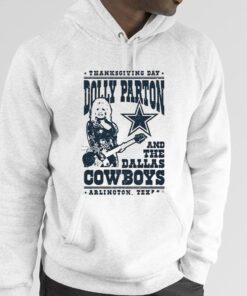 Thanksgiving Day Dolly Parton Dallas Cowboys Arlington Texas Hoodie