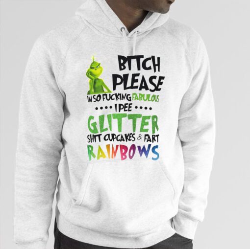 Bitch Please I’m So Fucking Fabulous I Pee Glitter Shit Cupcakes Fart T-Shirt