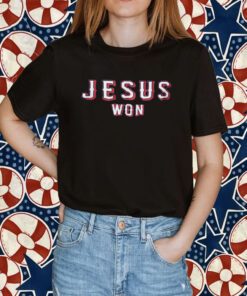 Jose Leclerc Jesus Won Shirt