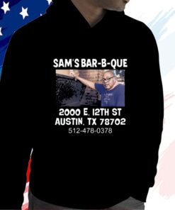 Sam's Bar-B-Que 2000 E 12Th St Austin Tx 78702 Shirt