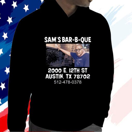 Sam's Bar-B-Que 2000 E 12Th St Austin Tx 78702 Shirt