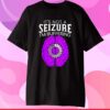 Its Not A Seizure Im Buffering Epilepsy Awareness T-Shirt
