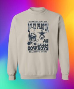 Dallas Cowboys Dolly Parton Arlington Sweatshirt Shirt