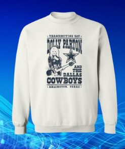 Dallas Cowboys Dolly Parton Arlington Sweatshirt Shirt