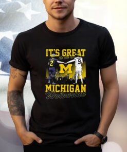 Its Great To Be A Michigan Wolverine T-Shirt
