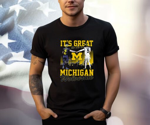 Its Great To Be A Michigan Wolverine T-Shirt