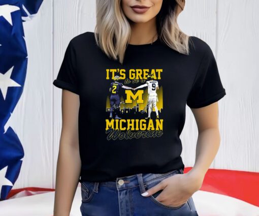 Its Great To Be A Michigan Wolverine T-Shirt