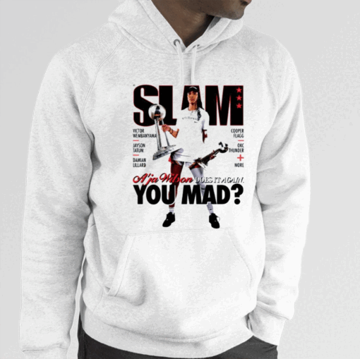 Aja Wilson Does It Again You Mad Hoodie Shirt