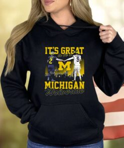 Its Great To Be A Michigan Wolverine Hoodie