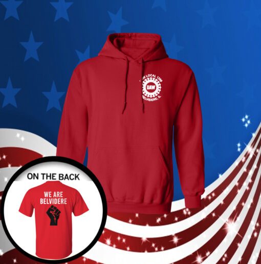 Uaw We Are Belvidere Red Hoodie