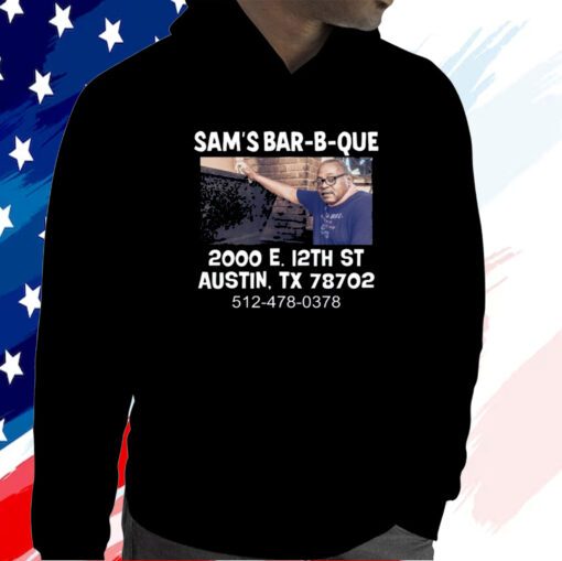 Sam's Bar-B-Que 2000 E 12Th St Austin Tx 78702 Shirt