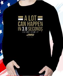 Jmu Basketball A Lot Can Happen In 38 Seconds Long Sleeve Shirt