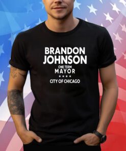 Brado Johnson One Term Mayor City Of Chicago T-Shirt
