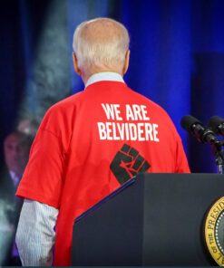 Joe Biden We Are Belvidere Shirts