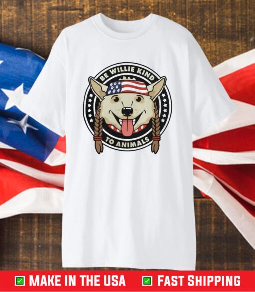 Willie Nelson Merch Be Willie Nice To Animals T-Shirt