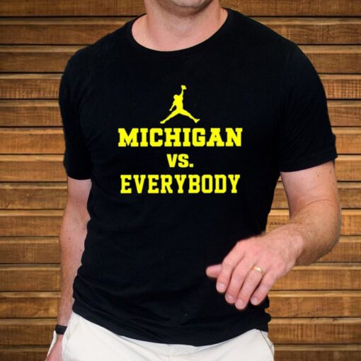 Michigan Vs Everybody Jordan T-Shirt