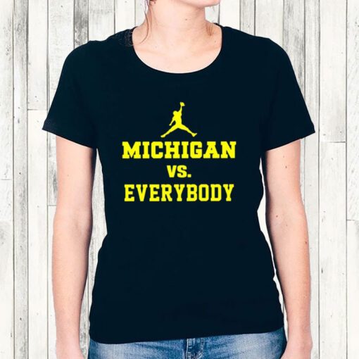 Michigan Vs Everybody Jordan T-Shirt