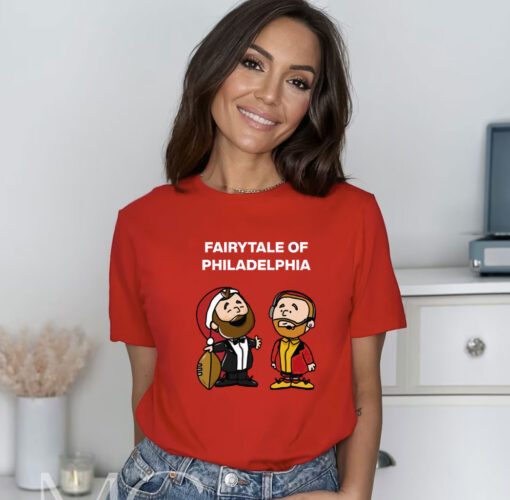 Jason Kelce Travis Kelce Fairytale Of Philadelphia T-Shirt