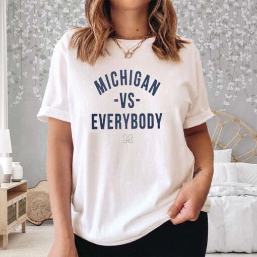 Michigan Vs Everybody Shirts
