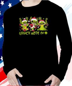 Grinch Mode On Christmas Unisex Shirt