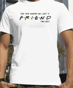 The One Where We Lost A Friend Honoring Matthew Perry T-Shirt