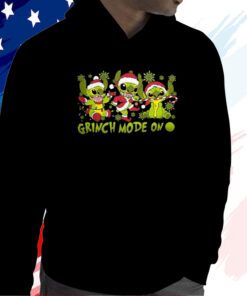 Grinch Mode On Christmas Hoodie Shirt