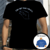 Trump Too Small T-Shirt
