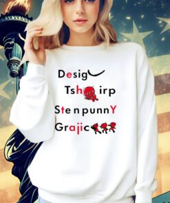 Design tsh irp ste n funny graphic shirt