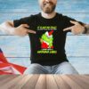 Grinch It not my fault warning label shirt