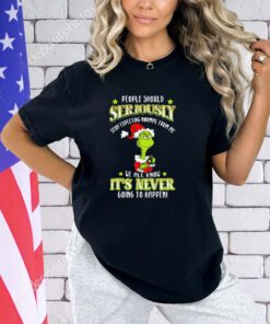 Grinch people should seriously stop expecting normal from me we all know it’s never going to happen Christmas shirt