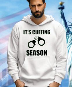 Handcuff it’s cuffing season shirt