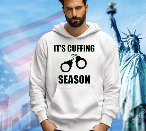 Handcuff it’s cuffing season shirt