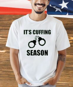 Handcuff it’s cuffing season shirt