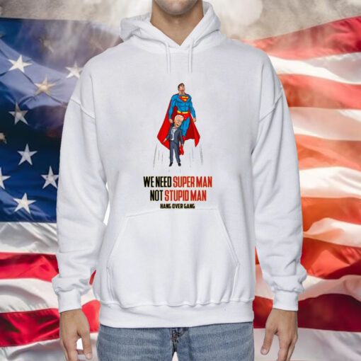 Hangovergang Stupid Man Hoodie Shirts