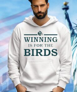 Helmet winning is for the birds shirt