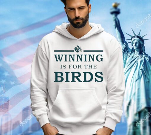 Helmet winning is for the birds shirt