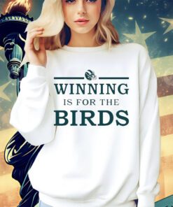 Helmet winning is for the birds shirt