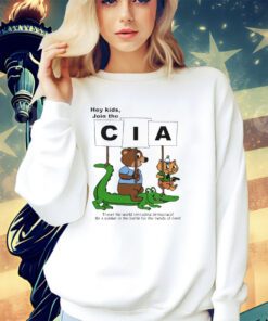 Hey kids join the CIA travel the world spreading democacy shirt