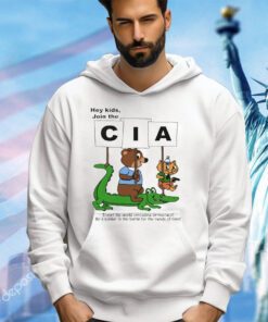 Hey kids join the CIA travel the world spreading democacy shirt