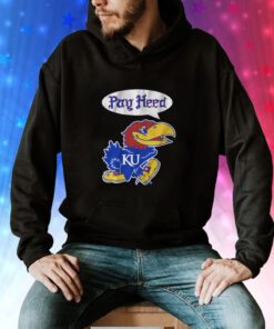 Kansas Basketball Pay Heed Hoodie Shirts