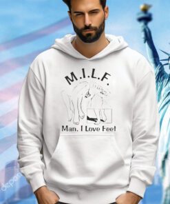 Milf man i love feet foot massage shirt