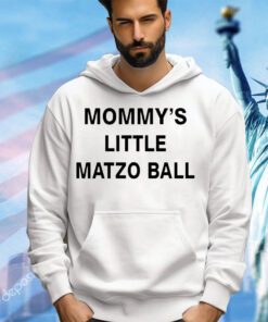 Mommys little matzo ball 2023 shirt