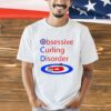 OCD obsessive curling disorder shirt