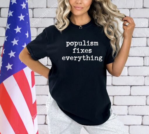 Official Vivafrei Populism Fixes Everything Shirt