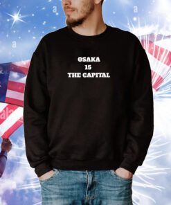 Osaka 15 The Capital Hoodie Shirts
